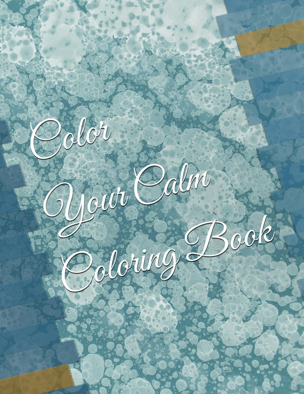 Color Your Calm Coloring Book