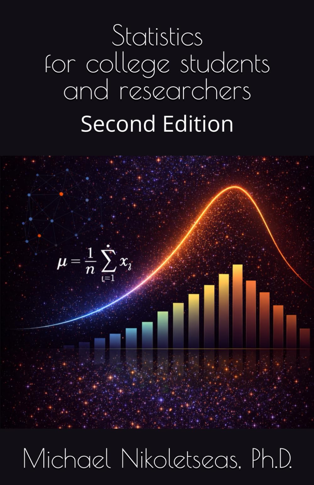 Statistics for college students and researchers: Second Edition (Statistics textbook)