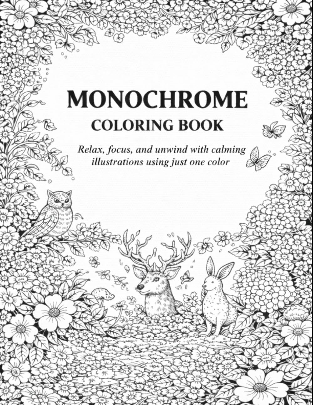 Monochrome coloring book for adults: Escape stress and experience mindful relaxation with easy black-and-white patterns