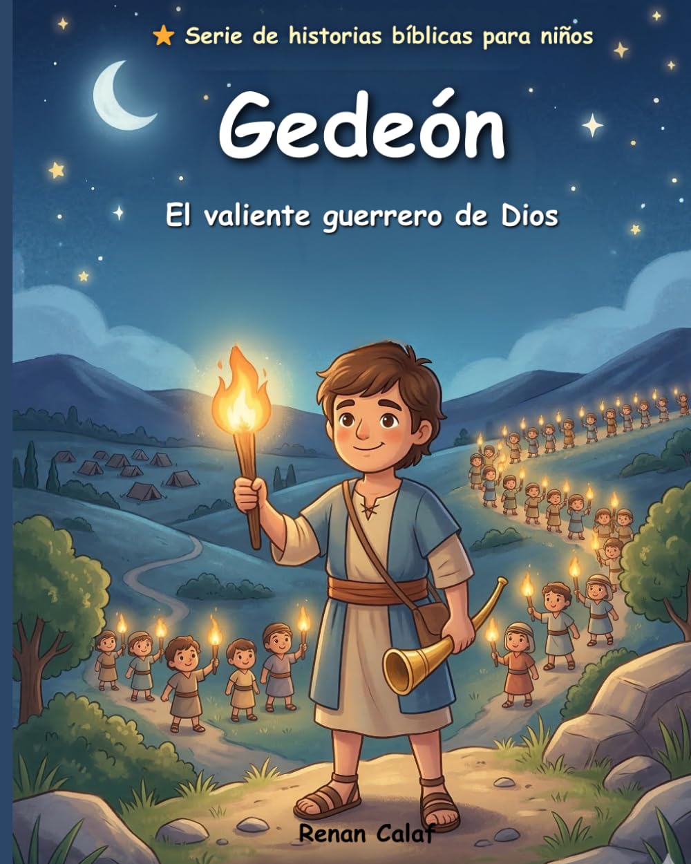 Gedeón: El valiente guerrero de Dios: Una historia bíblica para niños sobre el coraje y la confianza: lectura fácil para niños.