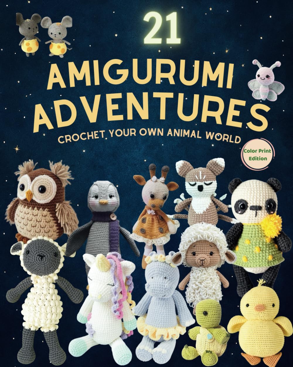 21 Amigurumi Adventures: Crochet Your Own Animal World
