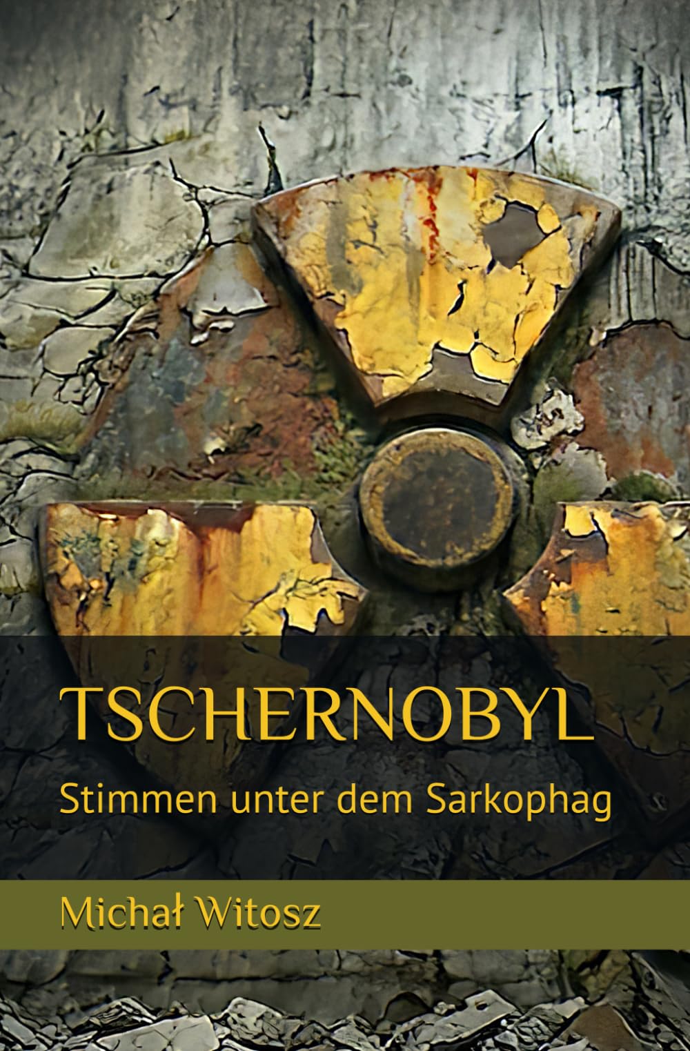 TSCHERNOBYL: Stimmen unter dem Sarkophag