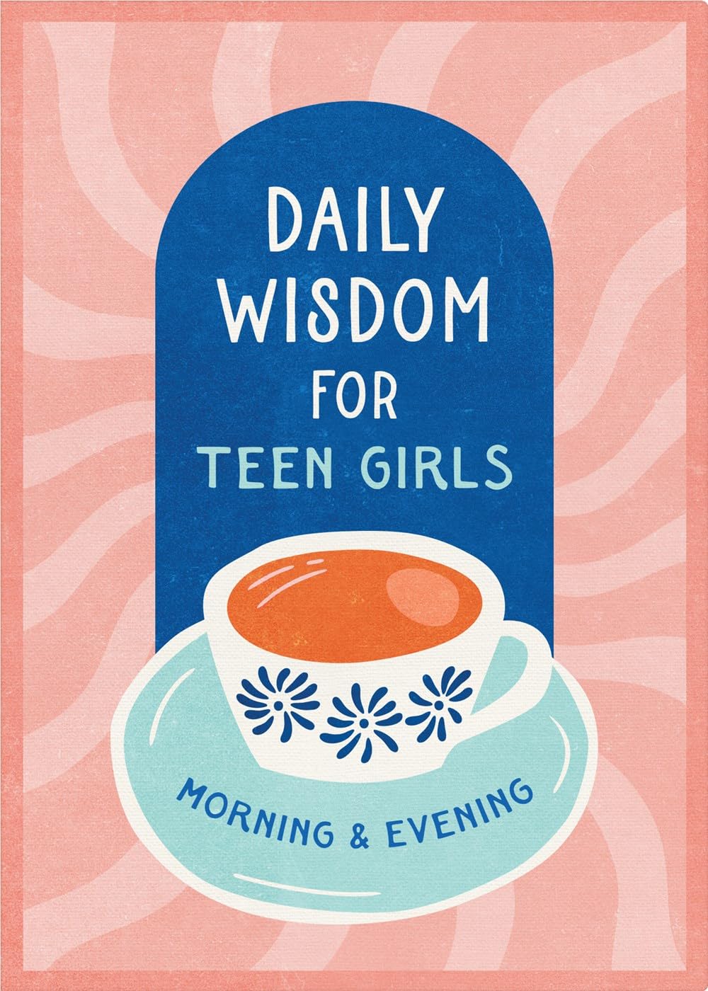Daily Wisdom for Teen Girls Morning and Evening PAPERBACK 9798891512689