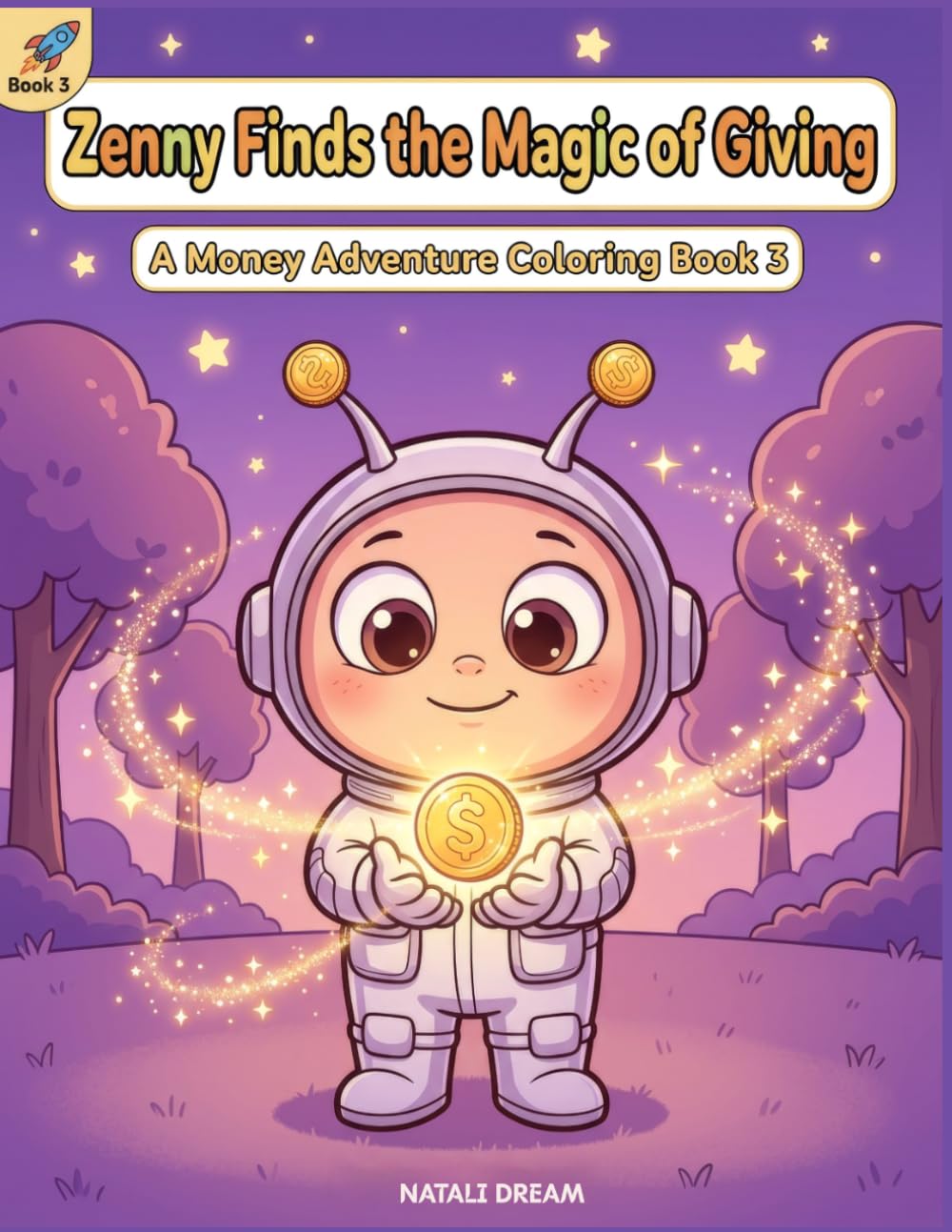 Zenny Finds the Magic of Giving: A Financial Literacy Activity Book for Kids Ages 5-10 | Learn to Give, Share and Help with 30 Coloring Pages (Zenny's Money World)