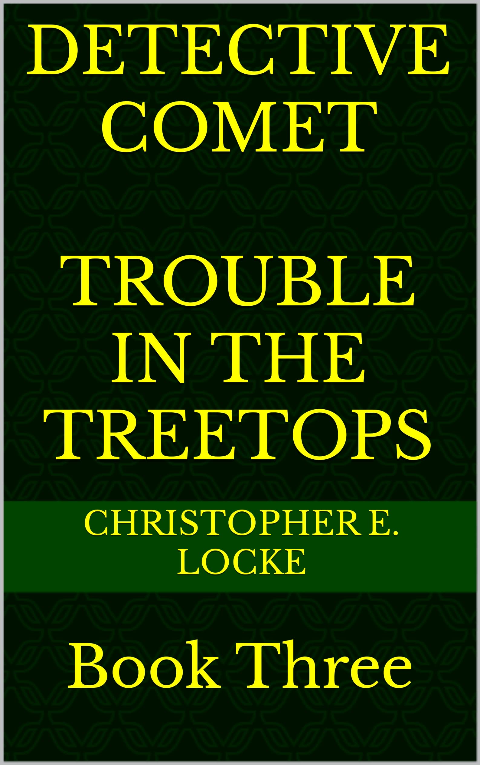 Detective Comet: Trouble in the Treetops