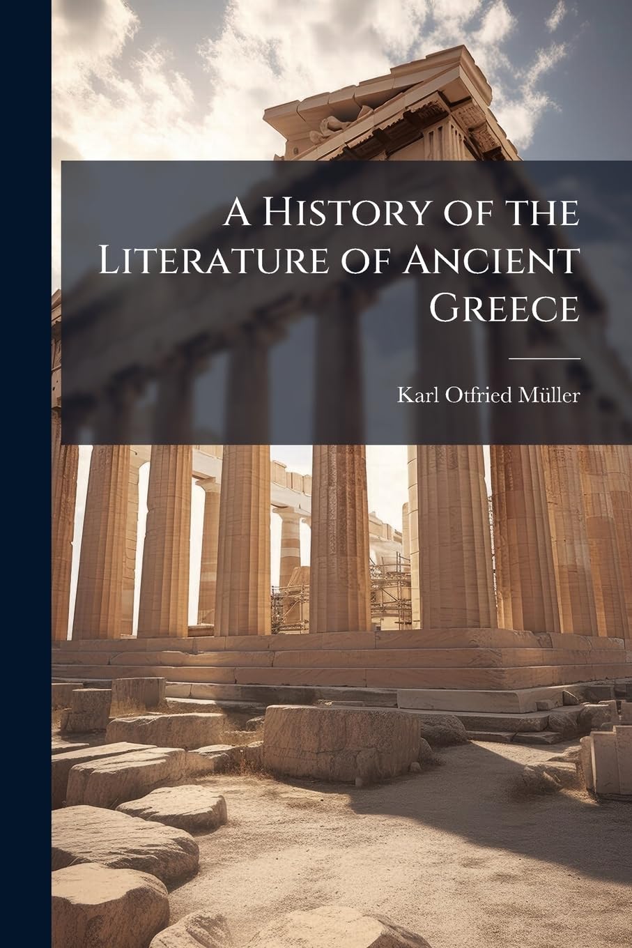 A History of the Literature of Ancient Greece