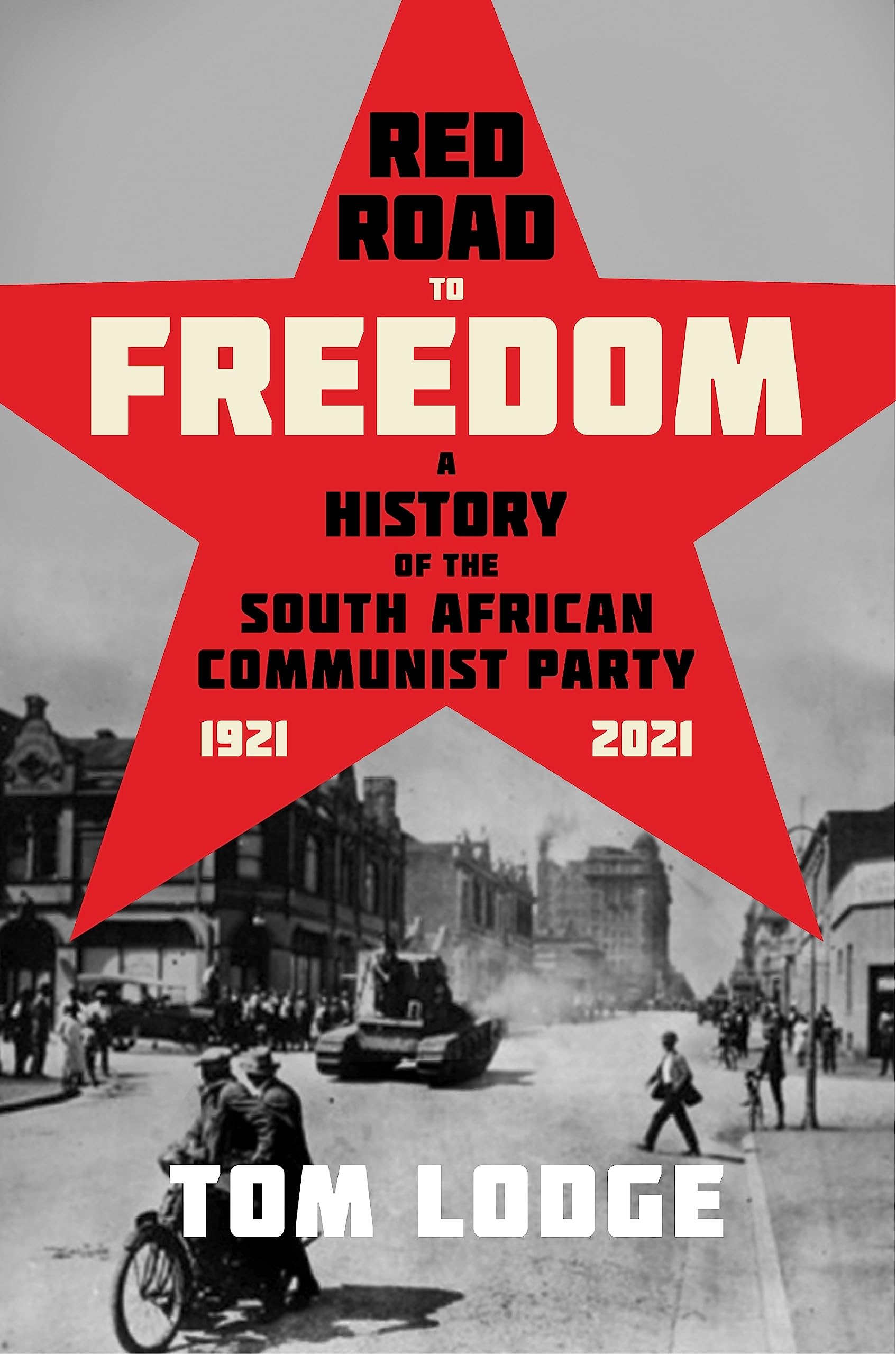 Red Road to Freedom: A History of the South African Communist Party 1921 – 2021