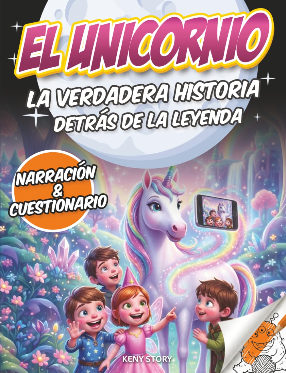 El unicornio: La verdadera historia detrás de la leyenda - Un libro educativo y fascinante para niños | Mitología, animales reales, culturas del mundo + cuestionario y dibujos para colorear