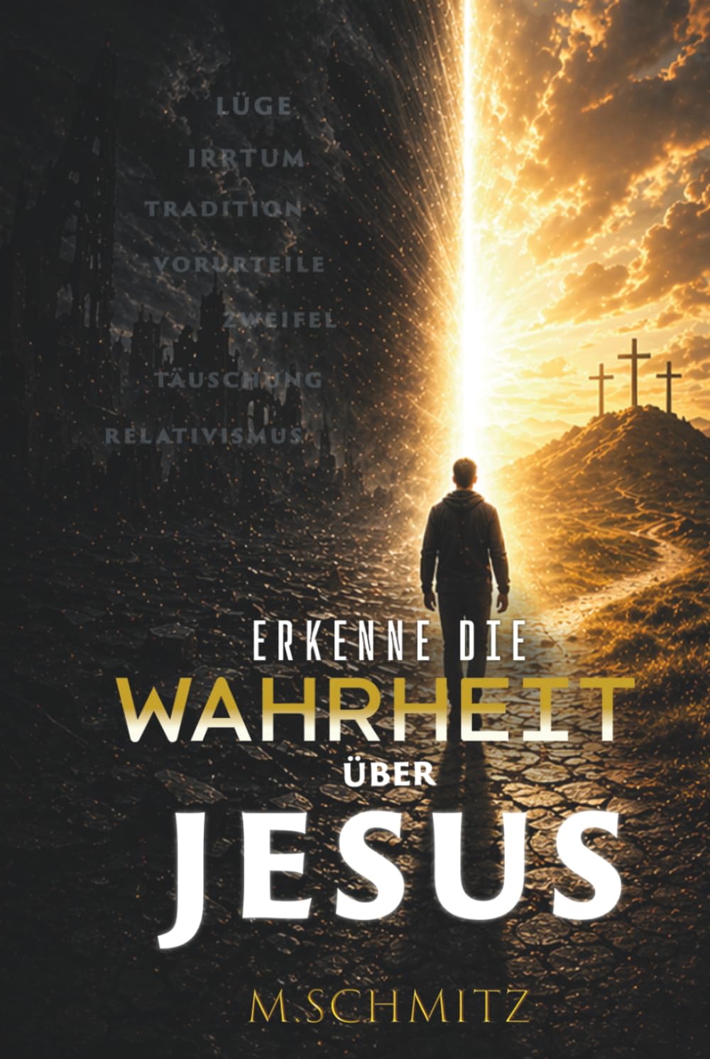 Die Warheit über Jesus: Ist er wirklich Gott oder nur ein Mensch? (Licht gegen die Finsternis)