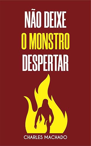 Não deixe o monstro despertar