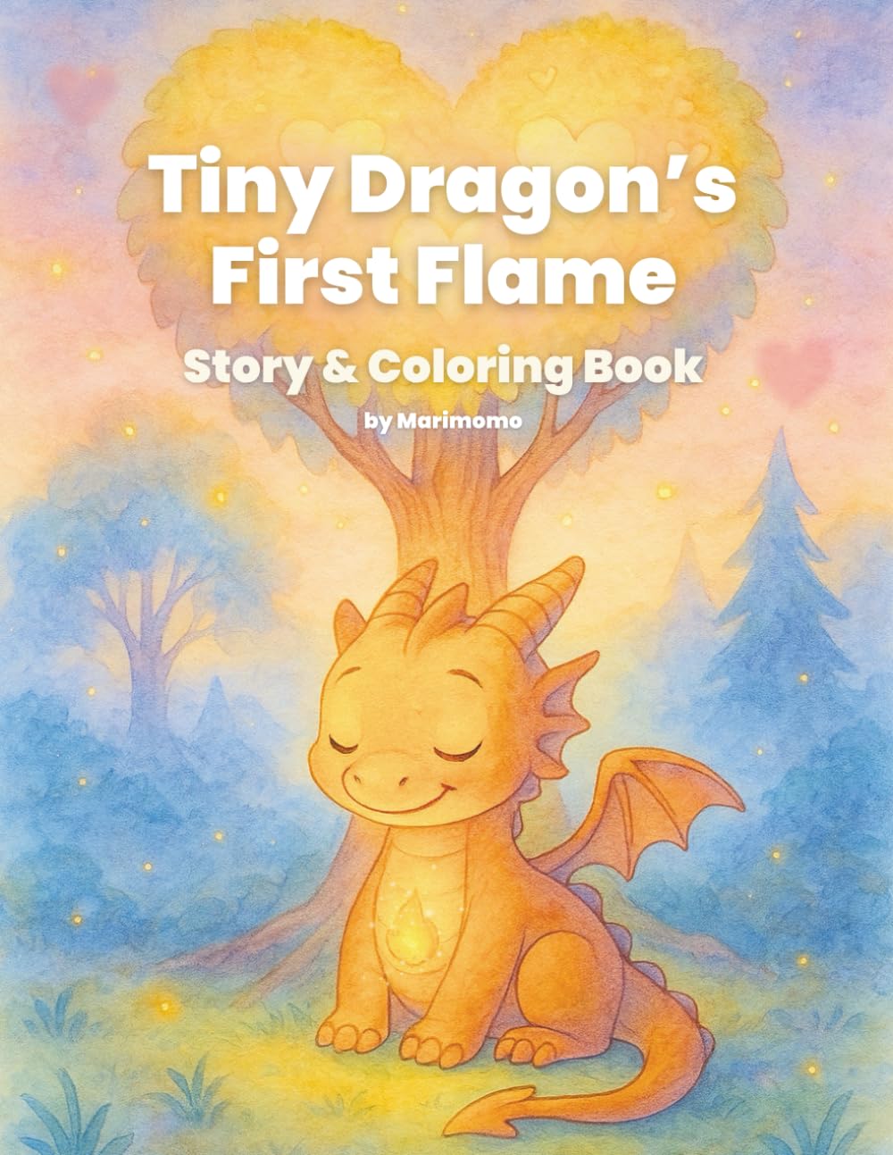 Tiny Dragon’s First Flame: A Magical Forest Coloring Storybook: A Heartwarming Adventure in the Enchanted Forest (Gentle Forest Magic – Coloring Storybook Series)