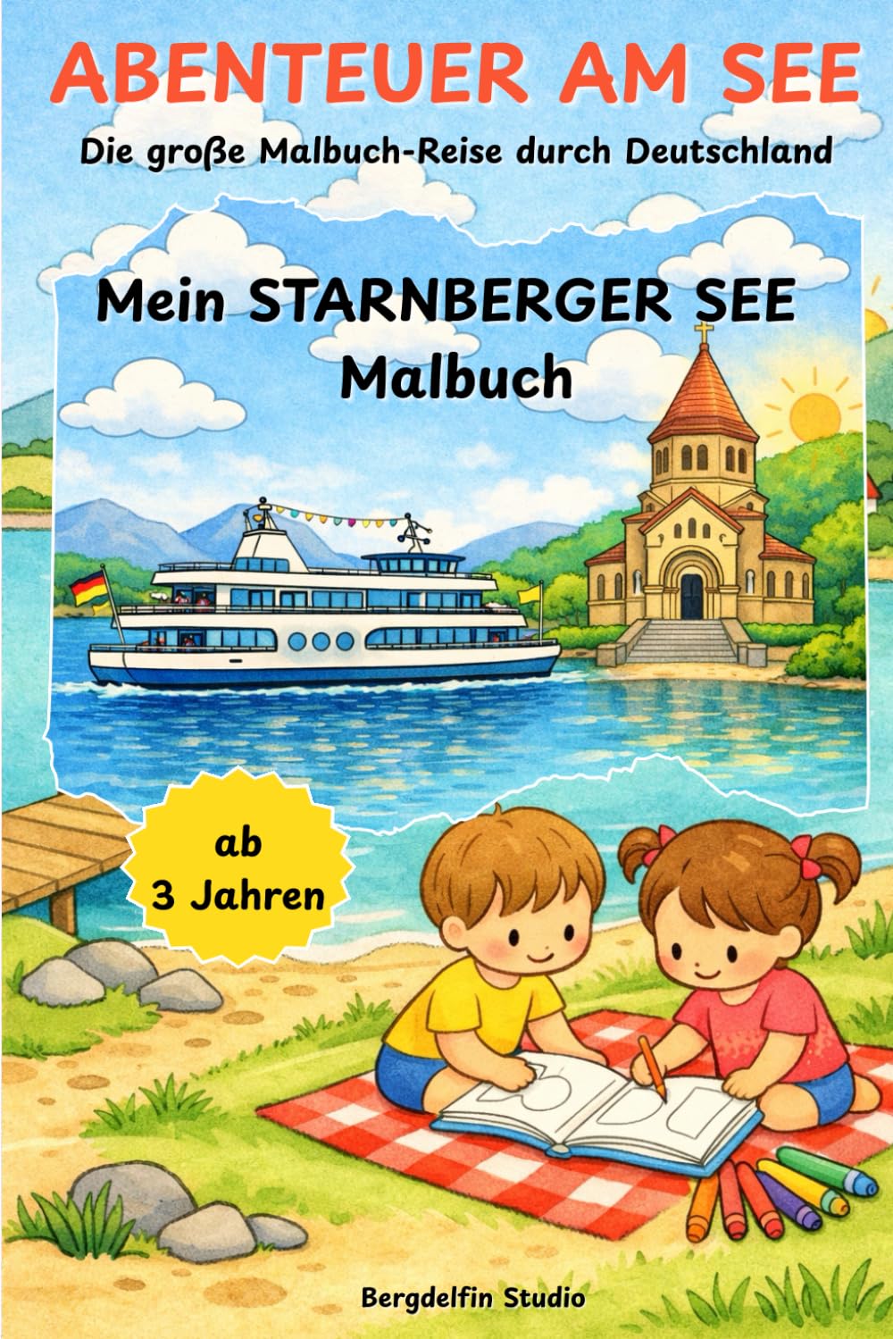 ABENTEUER AM SEE: Mein STARNBERGER SEE Malbuch: Die große Malbuch-Reise durch Deutschland (Abenteuer am See – Die große Malbuch-Reise durch Deutschland)