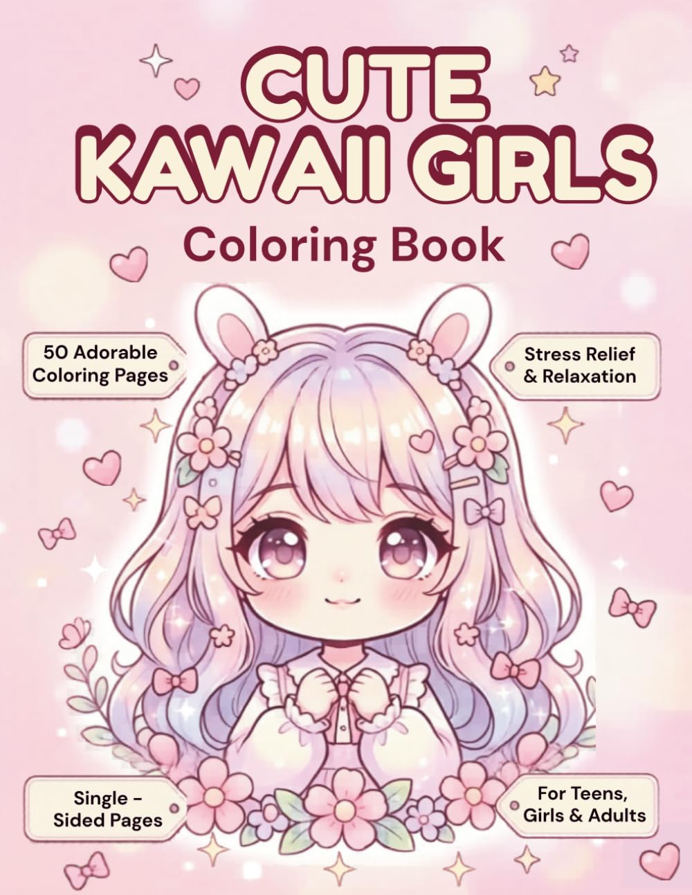 Cute Kawaii Girls Coloring Book: 50 Adorable Anime Designs for Stress Relief, Relaxation & Creative Fun for Teens and Adults