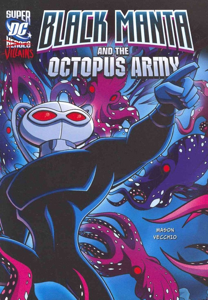Black Manta and the Octopus Army (DC Super Heroes (DC Super Villains)) Paperback – January 1, 2012