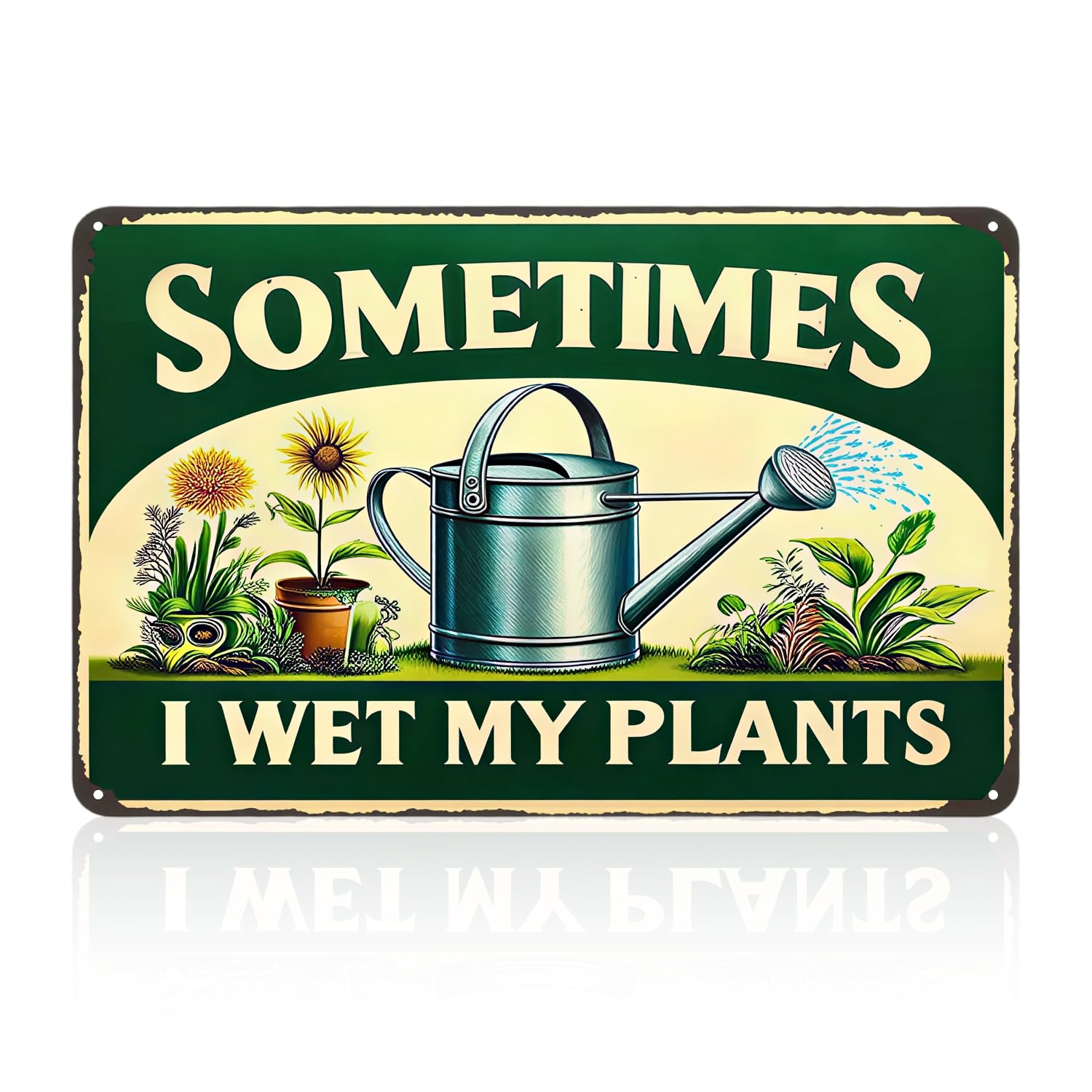Sometimes I Wet My Plants Tin Sign 24x32 Inch Garden Signs,