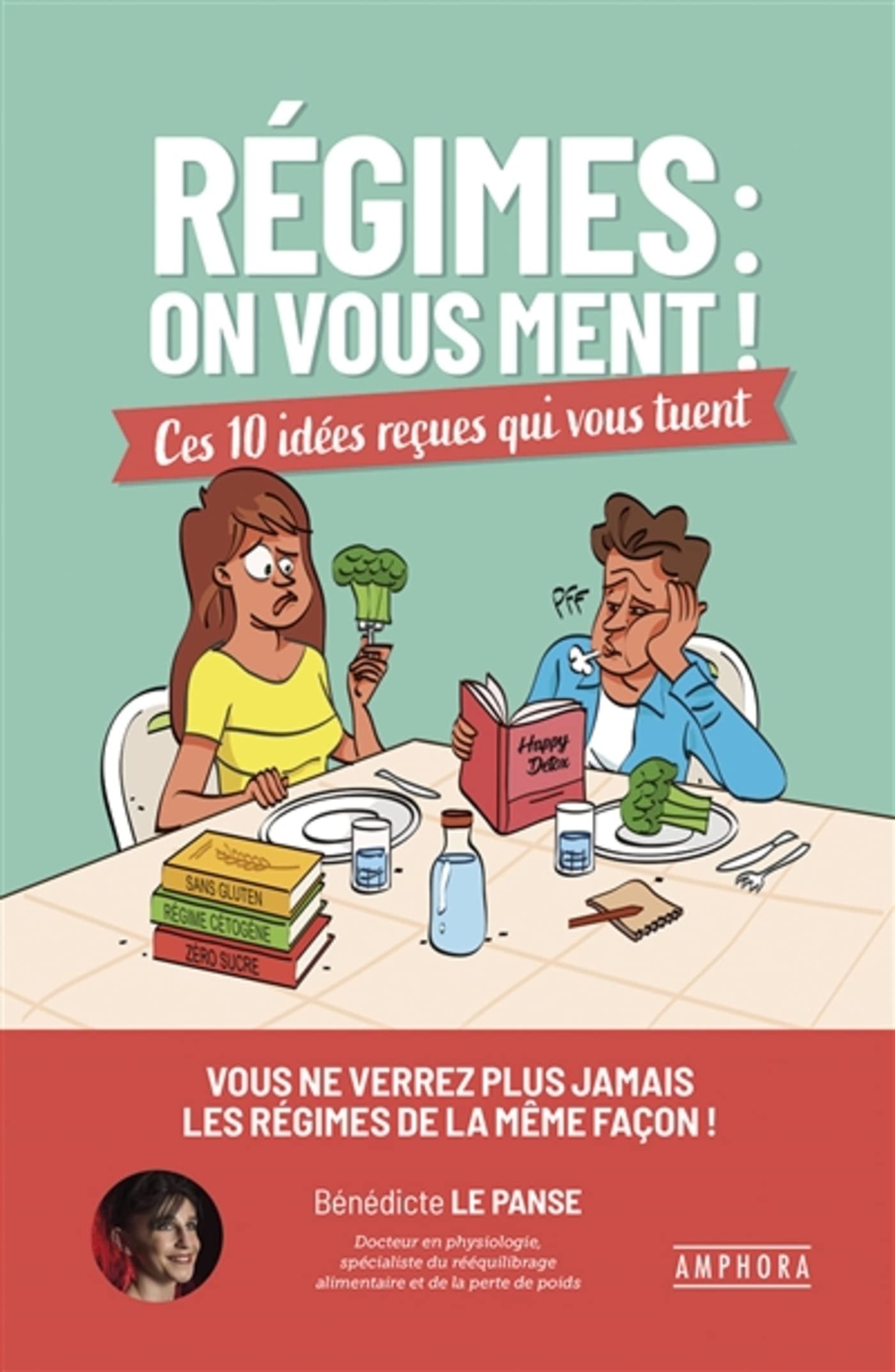 Couverture Régimes : On vous ment ! Ces 10 idées reçues qui vous tuent