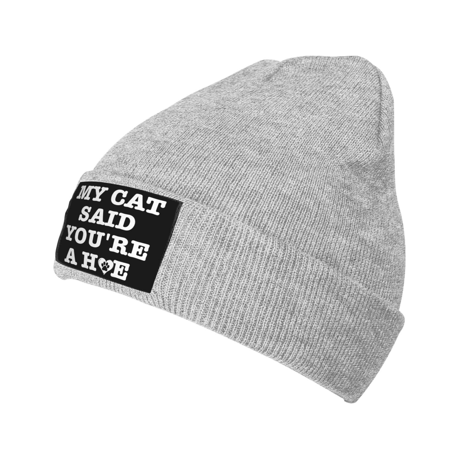 My cat Said You're A Hoe Cap Funny Knit Hat Cuffed Cap Gray