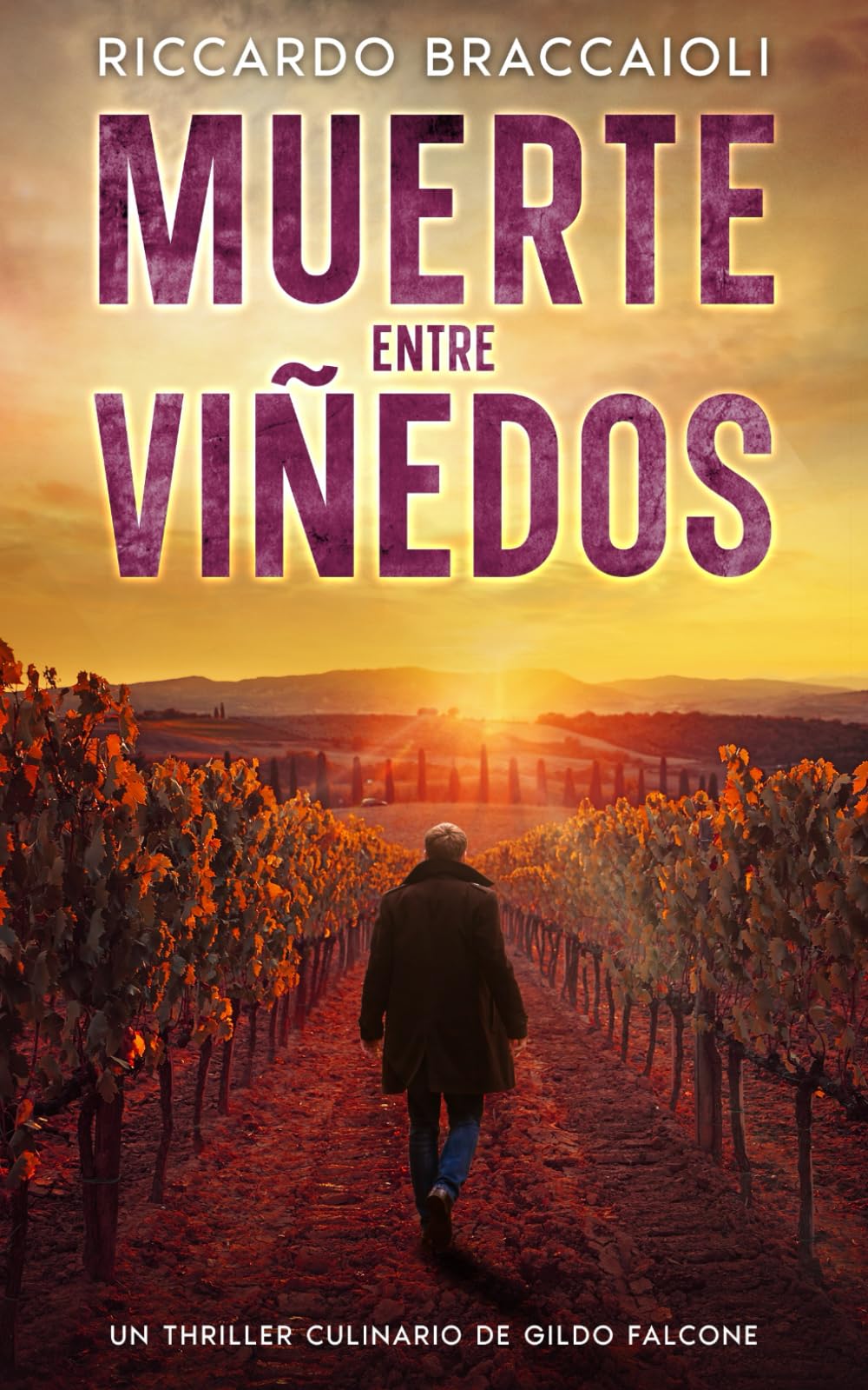 Muerte Entre Viñedos: Un Thriller Culinario de Gildo Falcone (Inspector Chef Gildo Falcone, thriller gastronómico, crimen y misterio)