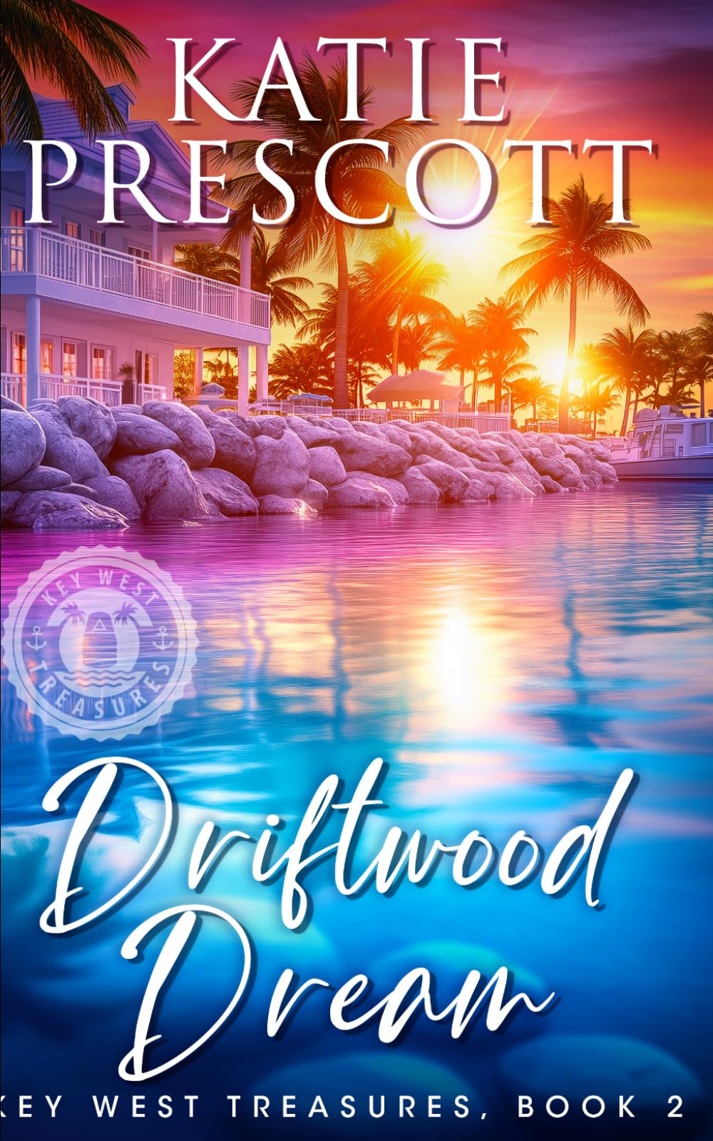 Driftwood Dream: A Key West Family Saga of Sisters, Secrets, and Second Chances (Key West Treasures)