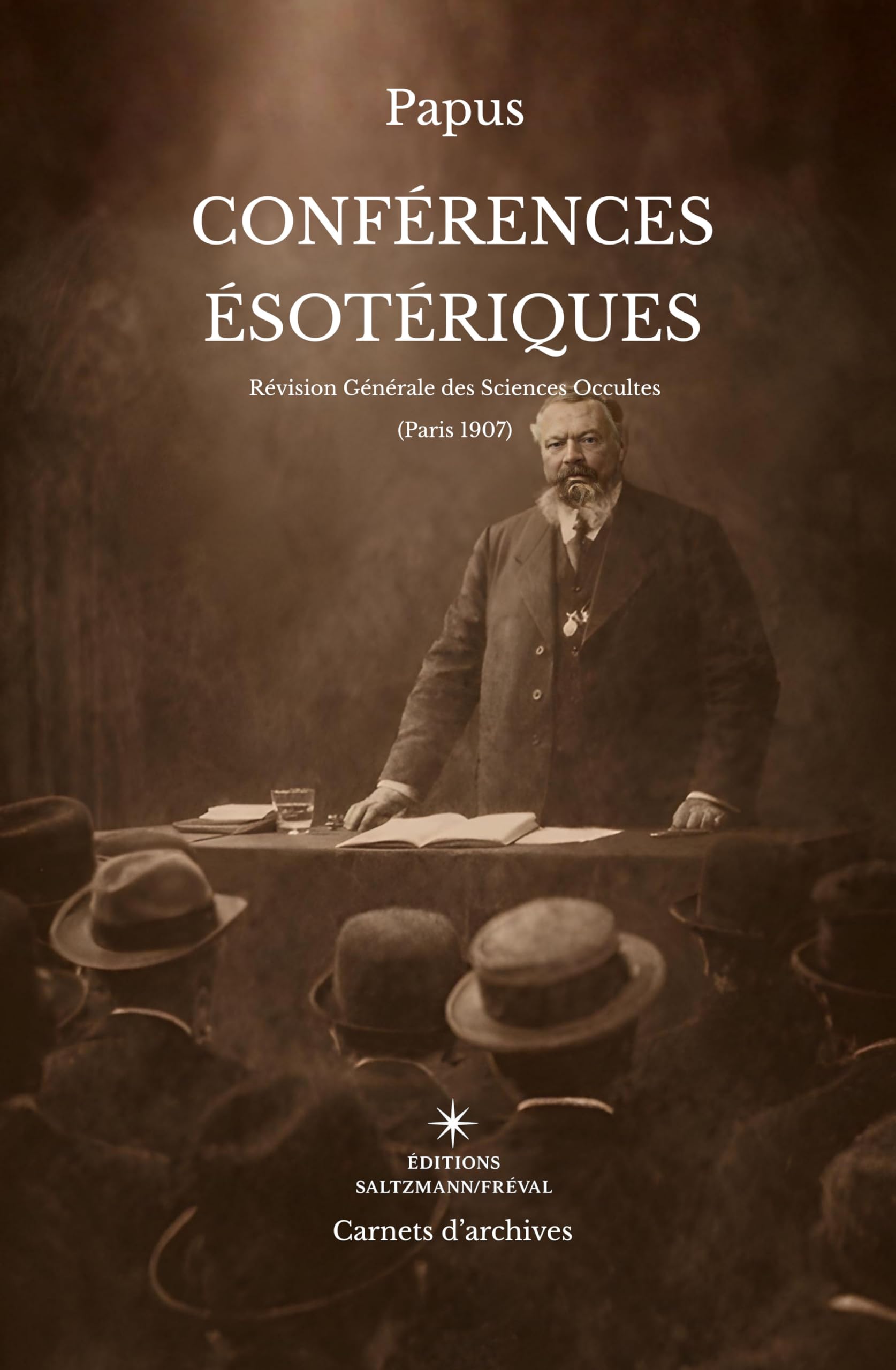 Conférences ésotériques: Révision générale des sciences occultes: 1 (Carnets d'Archives)