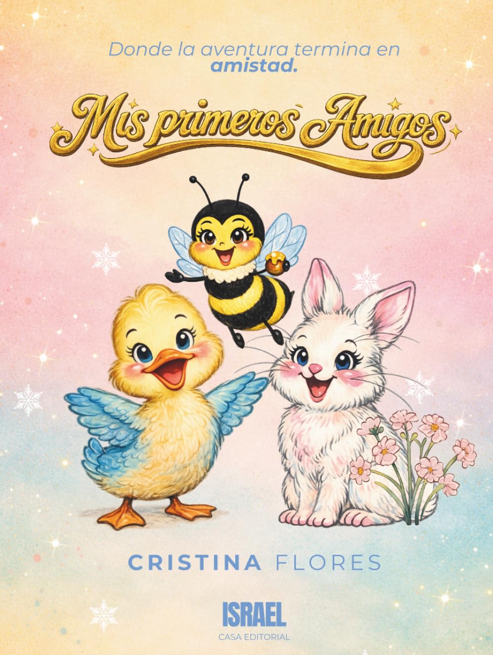 MIS PRIMEROS AMIGOS: Donde la aventura termina en amistad.