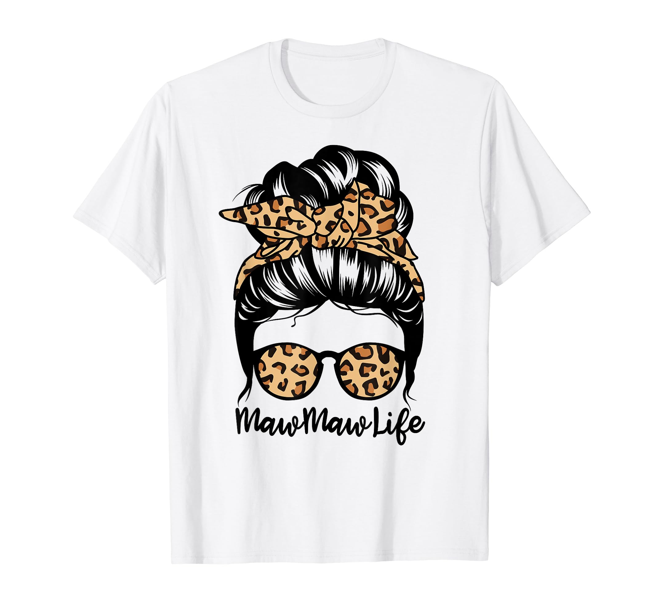 Mawmaw Life Messy Bun Hair Funny Leopard Maw Maw T-Shirt
