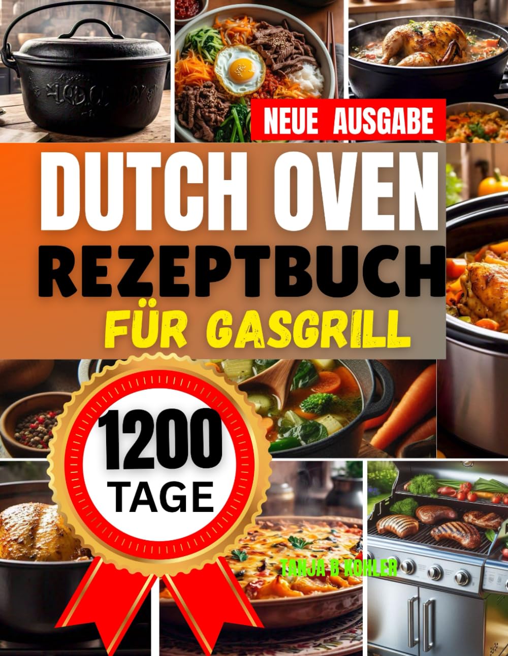 dutch oven rezeptbuch für gasgrill: Kochbuch für Anfänger & Outdoor-Fans , einfache Gusseisen-kochen fürs Camping & Zuhause – Mit Einsteiger-Anleitung, Anwendungstipps.