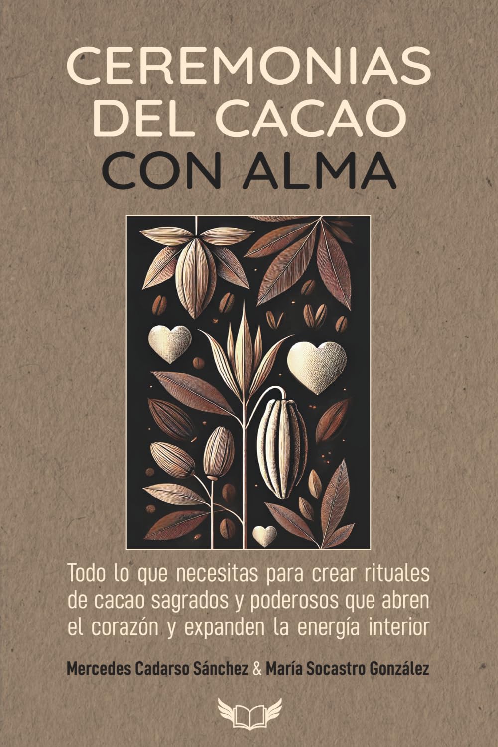 Ceremonias del cacao con alma: Todo lo que necesitas para crear rituales de cacao sagrados y llenos de significado que abren el corazón y profundizan la conexión espiritual.