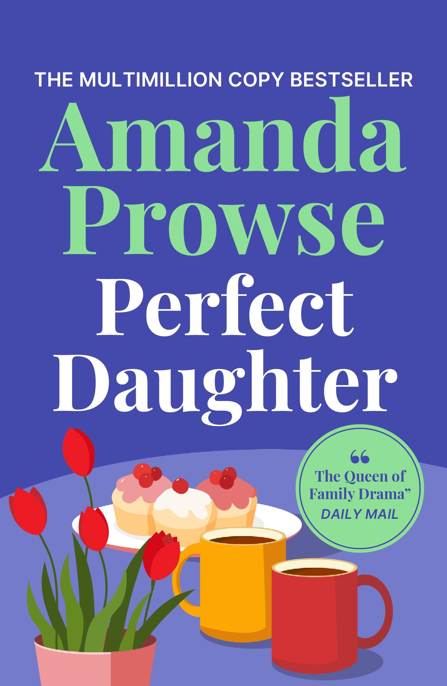 Perfect Daughter: A heart-wrenching and emotional story of love and family from the multimillion copy bestseller