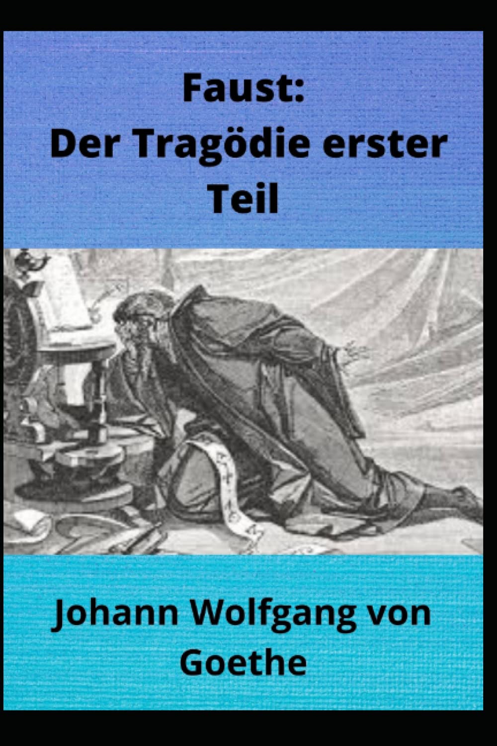 Faust: Der Tragödie erster Teil (Annotated) (German Edition)
