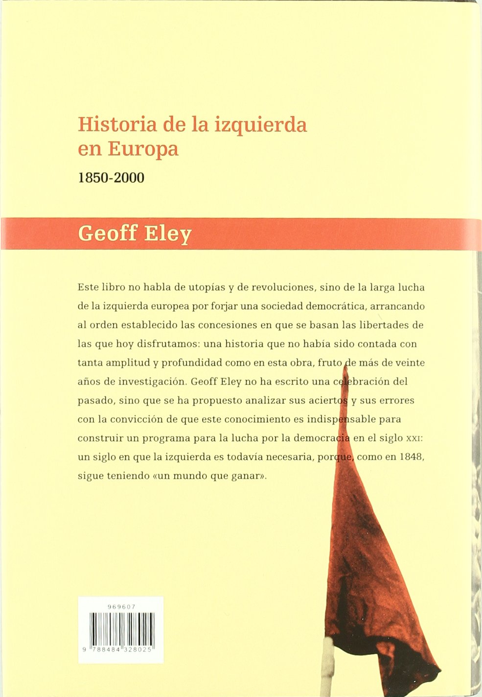 Historia de la izquierda en Europa, 1850-2000: 1 (SERIE MAYOR II)