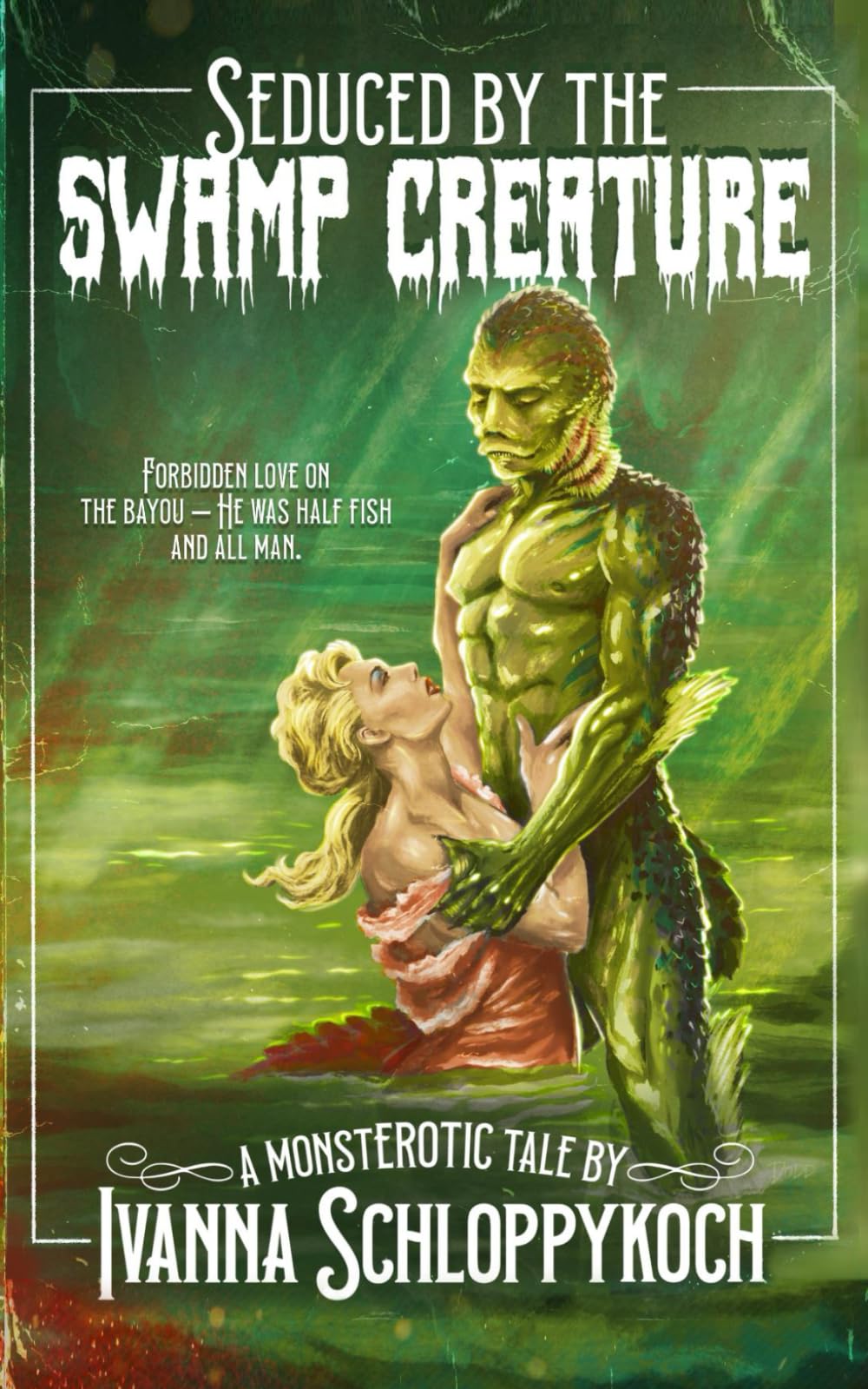 Seduced by The Swamp Creature (Monsterotica Tales #1)