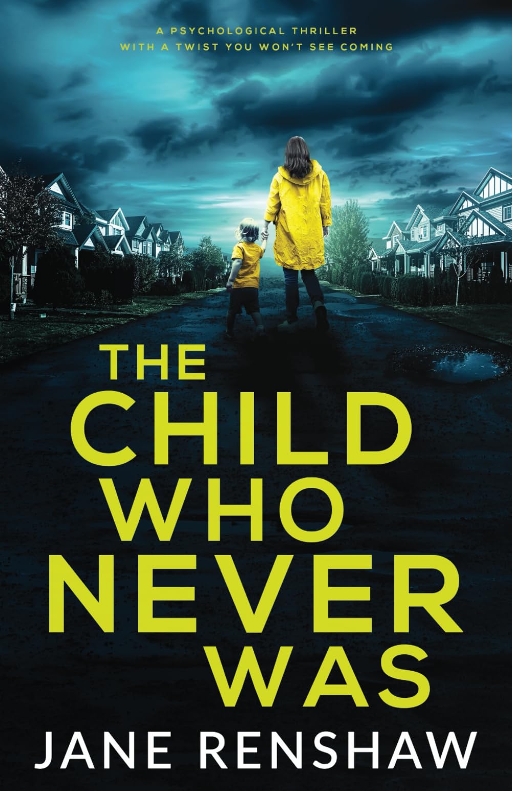 The Child Who Never Was: A psychological thriller with a twist you won't see coming
