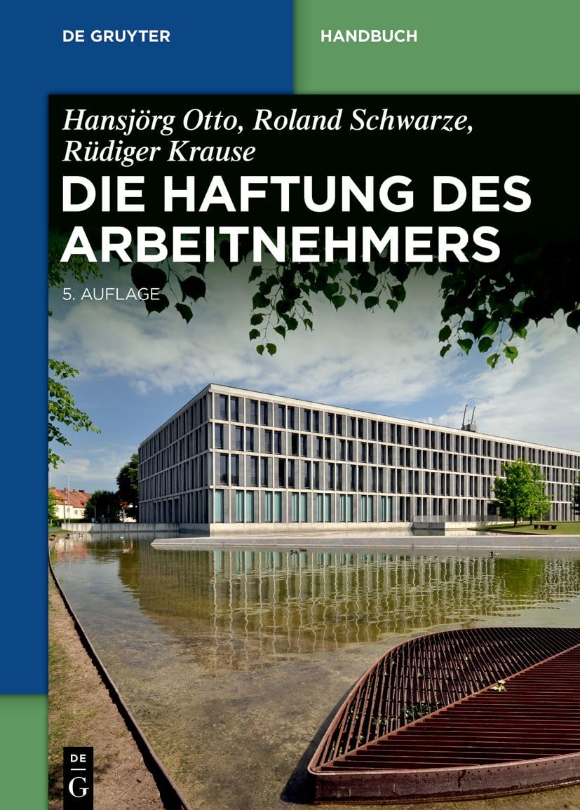 Die Haftung des Arbeitnehmers (De Gruyter Handbuch)