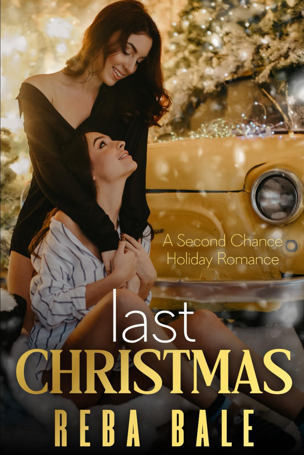 Last Christmas: A Second Chance Holiday Romance (Second Chances Lesbian Romance)