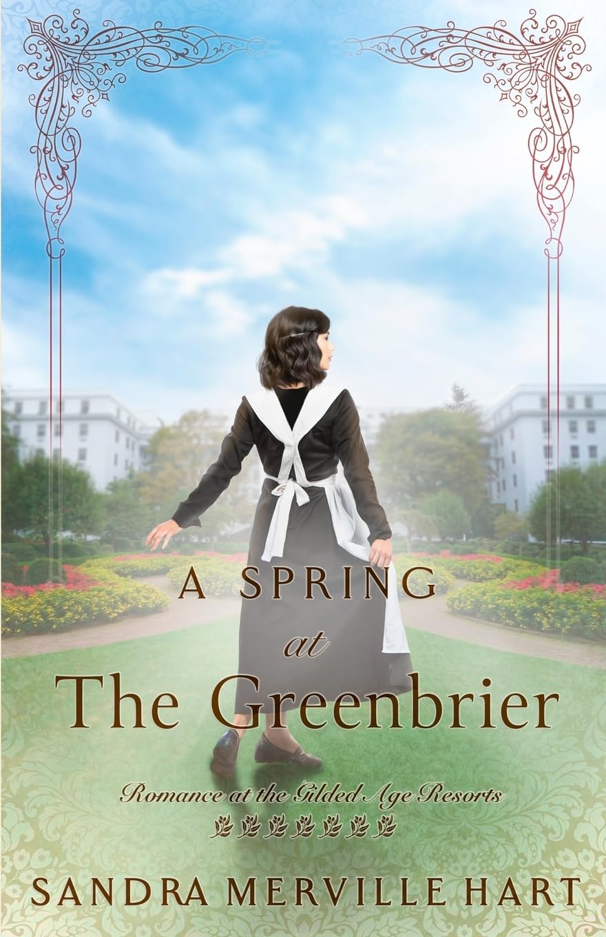 A Spring at The Greenbrier: 7 (Romance at the Gilded Age Resorts)