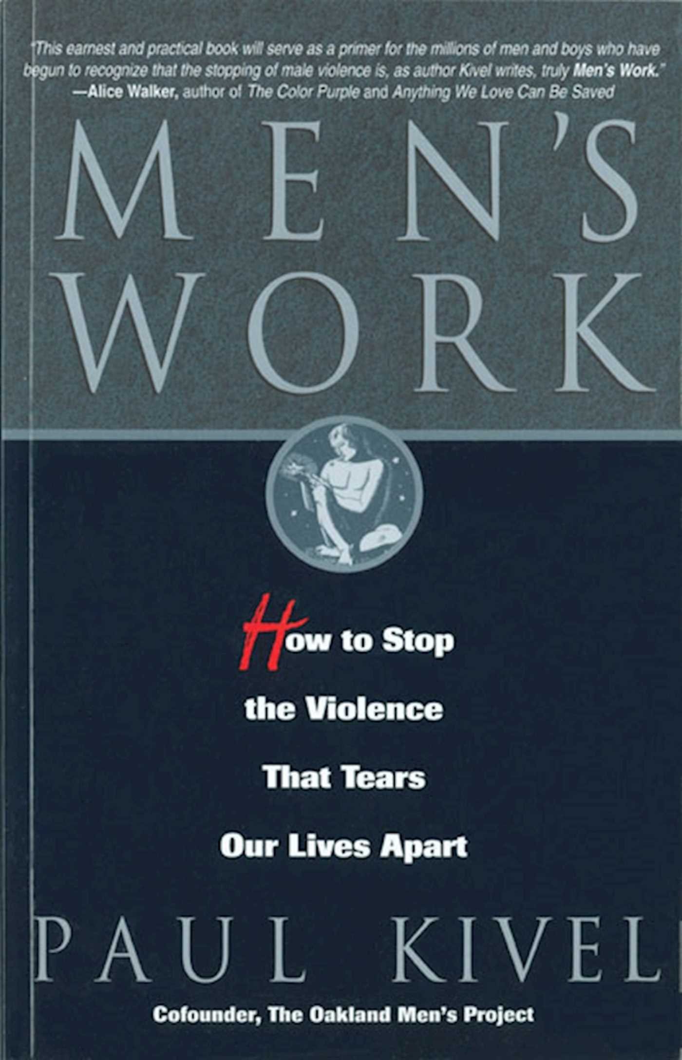 Buy Men's Work: How to Stop the Violence That Tears Our Lives Apart — BookShops.in