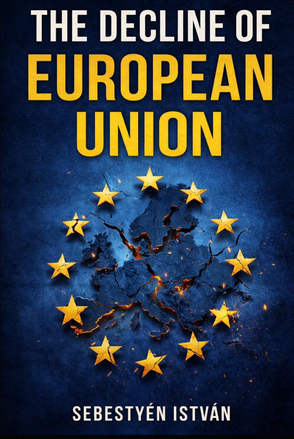 The Decline of the European Union (Geopolitics Series)