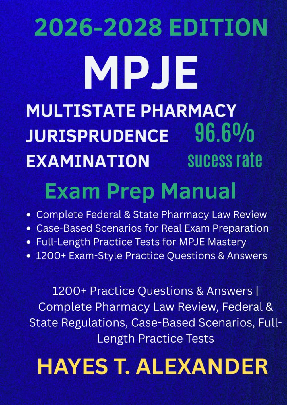 MPJE License Exam Prep 2026–2027: 1200+ Practice Questions & Answers | Pharmacy Law Review, Federal & State Regulations, Case-Based Scenarios, Full-Length Practice Tests