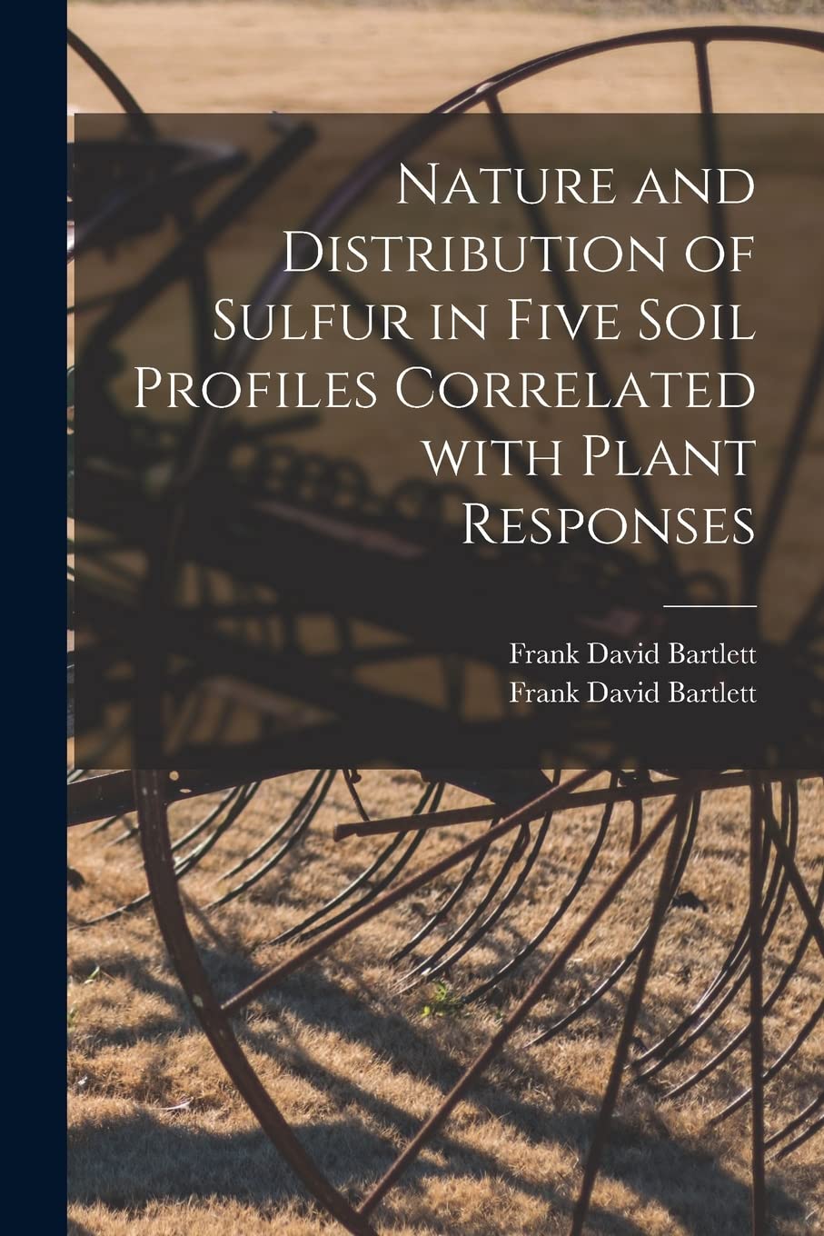Nature and Distribution of Sulfur in Five Soil Pro Paperback – Big Book, 9 September 2021