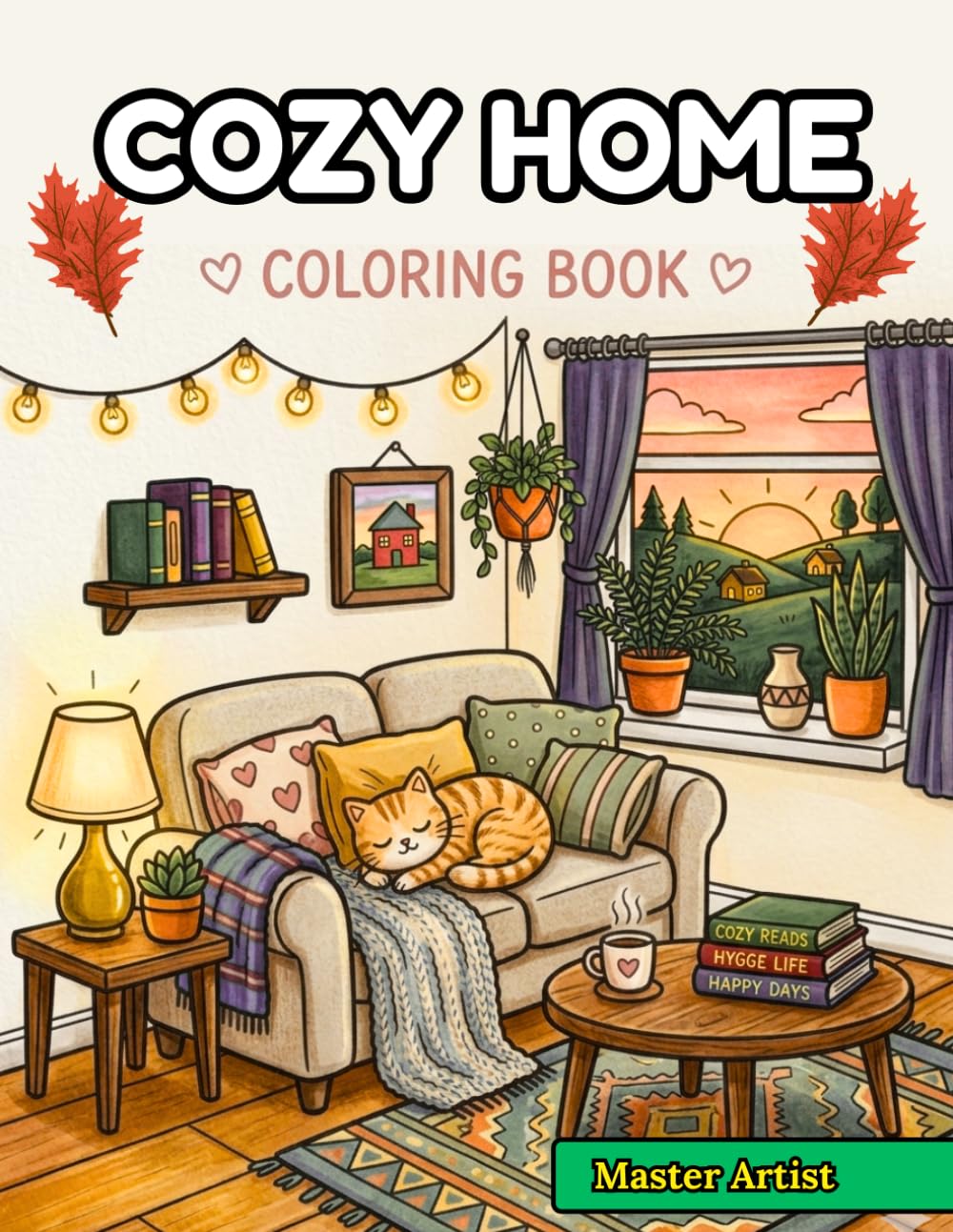 Cozy Home Coloring Book: Coloring Book for Adults and Teens Featuring Cute Cozy Spaces coloring Activities for Relaxation (Cozy Spaces Coloring)
