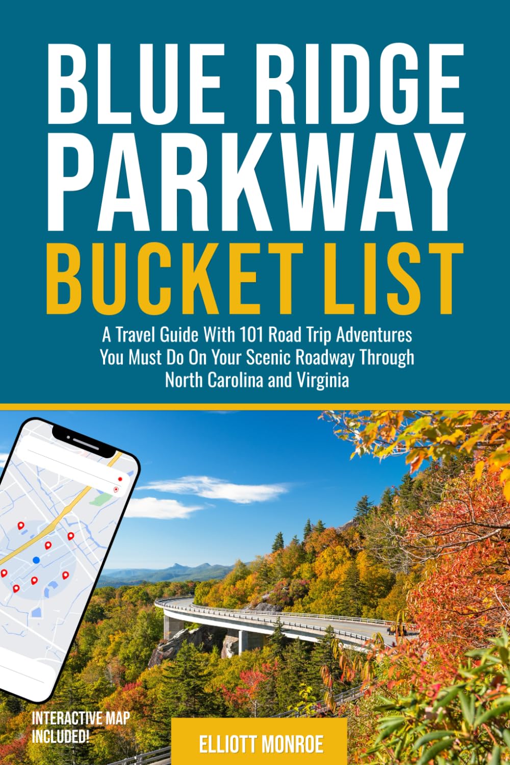 Blue Ridge Parkway Bucket List: A Travel Guide With 101 Road Trip Adventures You Must Do On Your Scenic Roadway Through North Carolina and Virginia      Paperback – August 4, 2025