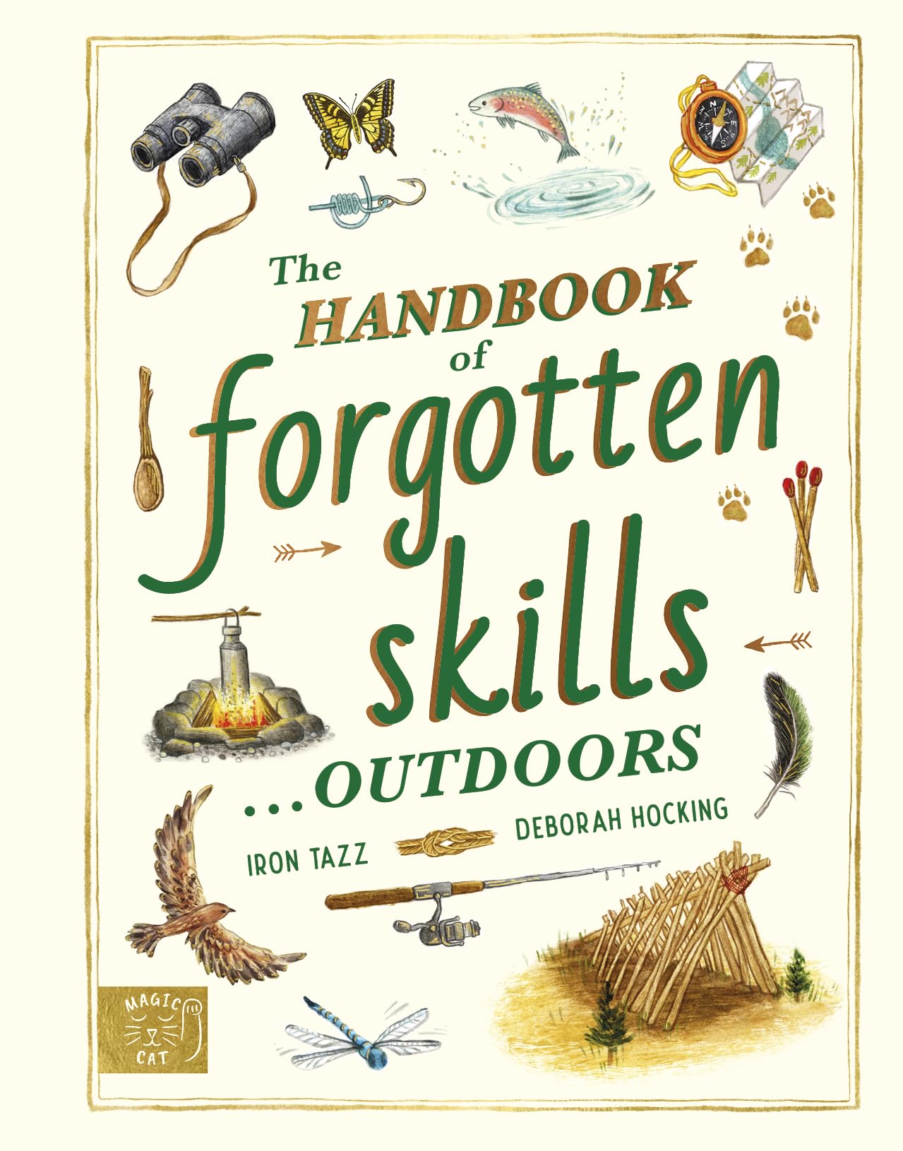The Handbook Of Forgotten Skills Outdoors Iron Tazz Hardback