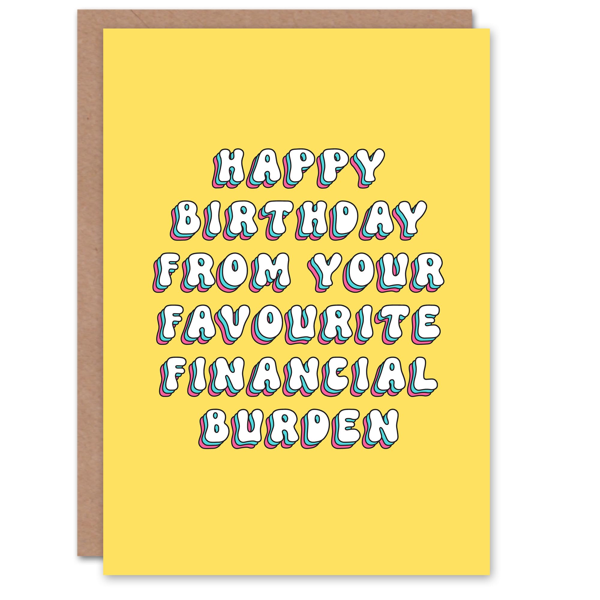 Artery8 Greeting Card From Your Favourite Financial Burden Funny Cheeky For Mum Mummy Mom Birthday Card