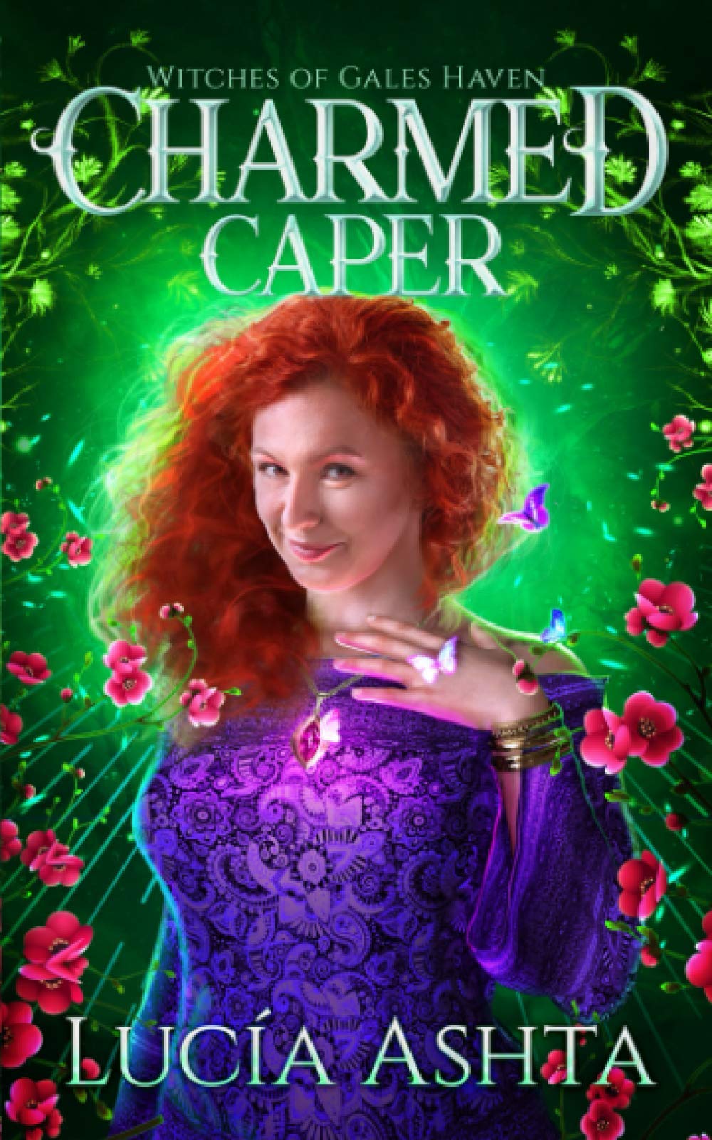 Charmed Caper: A Humorous Romantic Fantasy (Witches of Gales Haven Book 3)