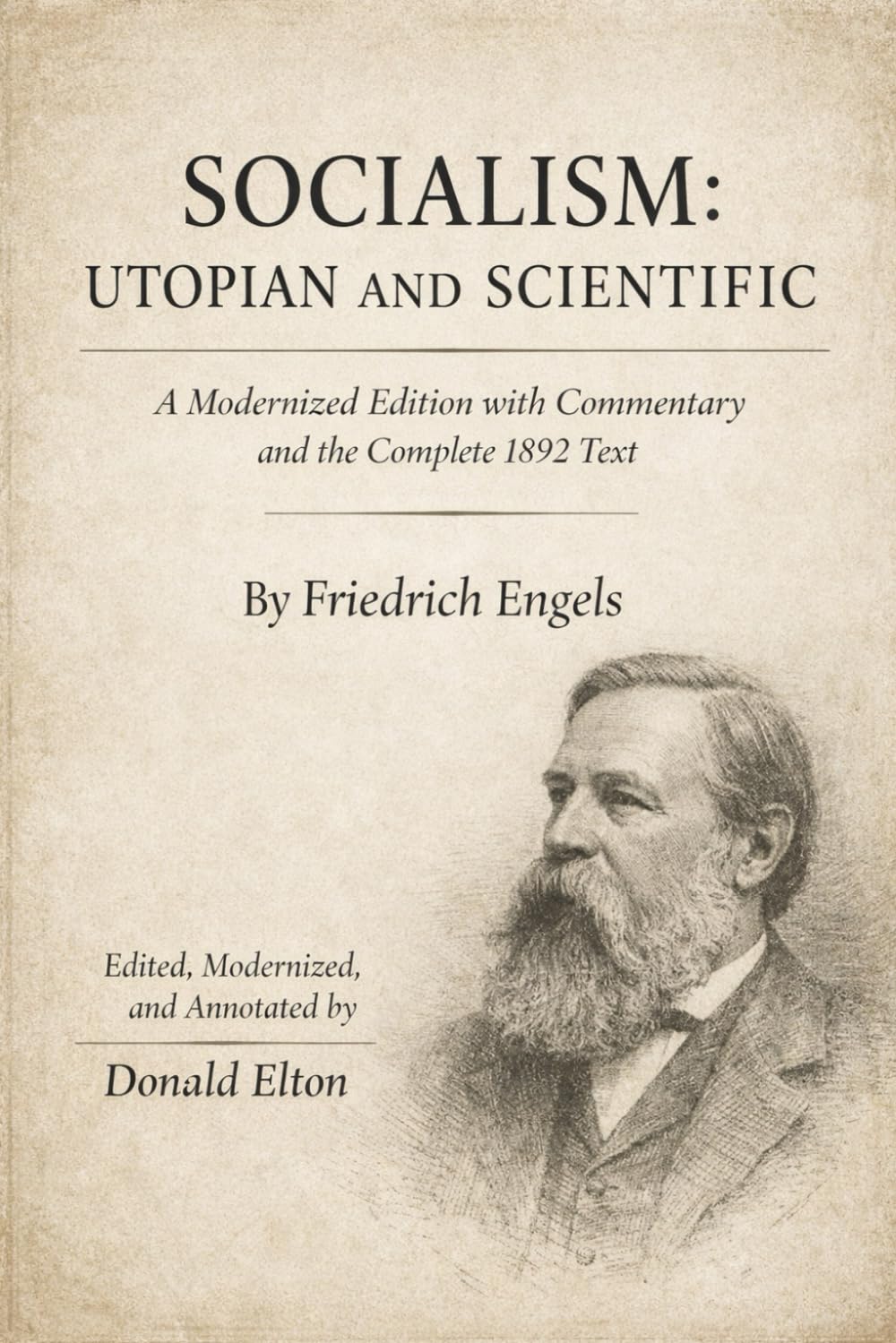 Socialism: Utopian and Scientific: A Modernized Edition with Commentary and the Complete 1892 Text