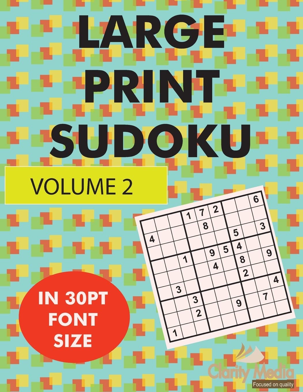 Large Print Sudoku Volume 2: 100 large print sudoku puzzles in large print 30pt size