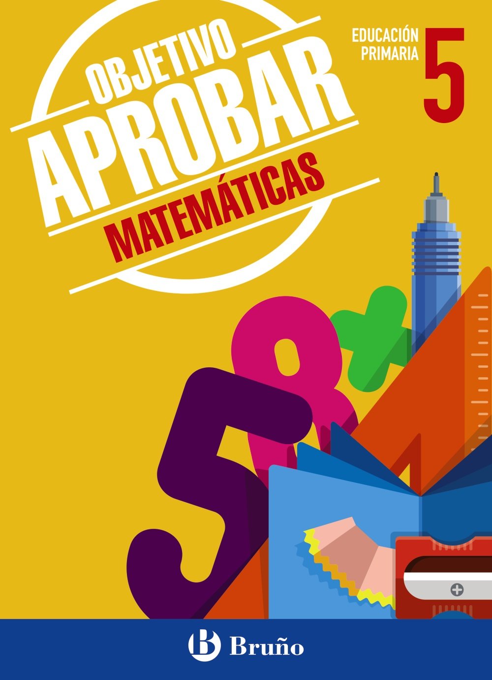 Objetivo aprobar Matemáticas 5 Primaria: Edición 2015 (Castellano - Material Complementario - Objetivo Aprobar) - 9788469609071