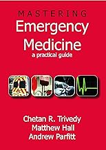 Mastering Emergency Medicine: A Practical Guide