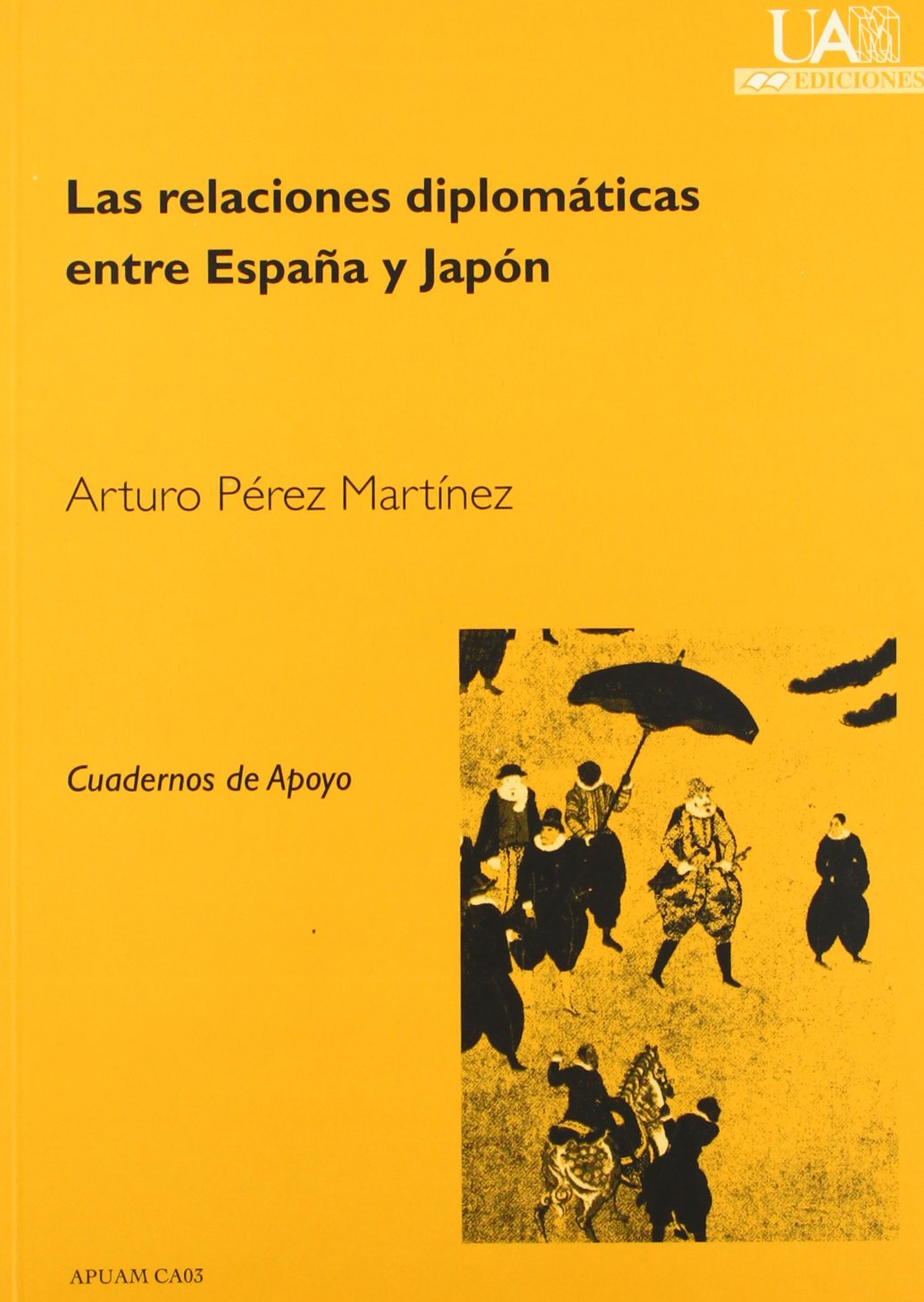 Las relaciones diplomáticas entre España y Japón: 3 (Cuadernos de Apoyo)